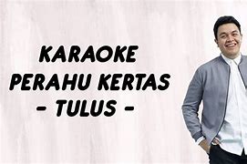 Perahu Kertas Tulus Karaoke Lower